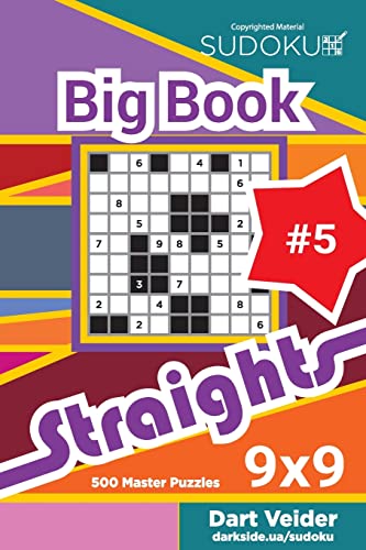 Sudoku Big Book Straights - 500 Master Puzzles 9x9 (Volume 5) von CREATESPACE