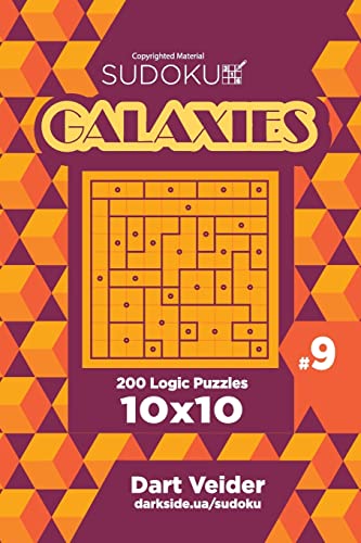 Sudoku Galaxies - 200 Logic Puzzles 10x10 (Volume 9) von Createspace Independent Publishing Platform