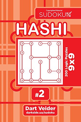 Sudoku Hashi - 200 Logic Puzzles 9x9 (Volume 2)