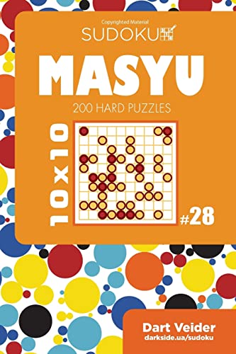 Sudoku Masyu - 200 Hard Puzzles 10x10 (Volume 28) von CREATESPACE