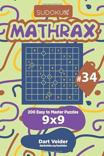 Sudoku Mathrax - 200 Easy to Master Puzzles 9x9 (Volume 34) von Independently published