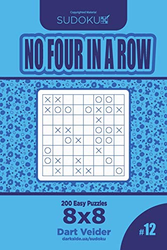 Sudoku No Four in a Row - 200 Easy Puzzles 8x8 (Volume 12) von CREATESPACE