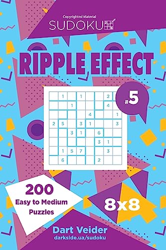 Sudoku Ripple Effect - 200 Easy to Medium Puzzles 8x8 (Volume 5) von Createspace Independent Publishing Platform