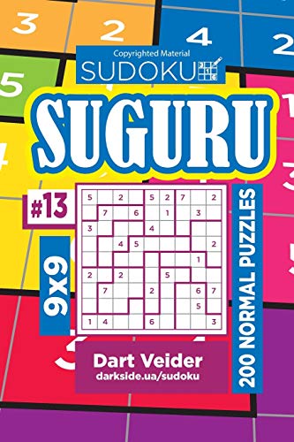 Sudoku Suguru - 200 Normal Puzzles 9x9 (Volume 13) von CreateSpace Independent Publishing Platform