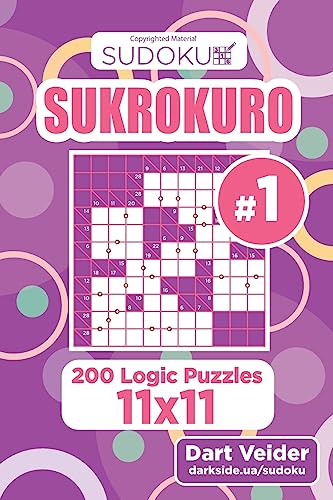Sudoku Sukrokuro - 200 Logic Puzzles 11x11 (Volume 1) von CREATESPACE