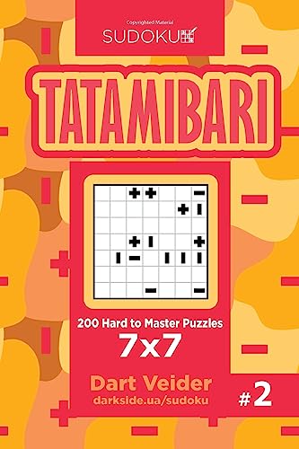 Sudoku Tatamibari - 200 Hard to Master Puzzles 7x7 (Volume 2) von Createspace Independent Publishing Platform
