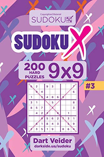 Sudoku X - 200 Hard Puzzles 9x9 (Volume 3) von CreateSpace Independent Publishing Platform