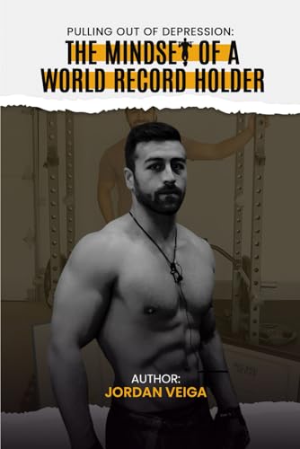 Pulling Out of Depression: The Mindset of a World Record Holder von Design Marvel