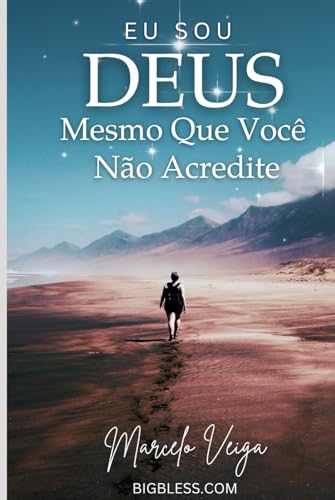 EU SOU DEUS: Mesmo Que Você Não Acredite von Independently published