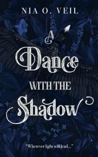 A Dance with the Shadow: "Wherever light will lead..." von Bookmundo