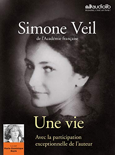 Une vie, lu par Marie-Dominique Bayle: Livre audio 1 CD MP3 et livret 12 pages - Avec la participation exceptionnelle de l'auteur