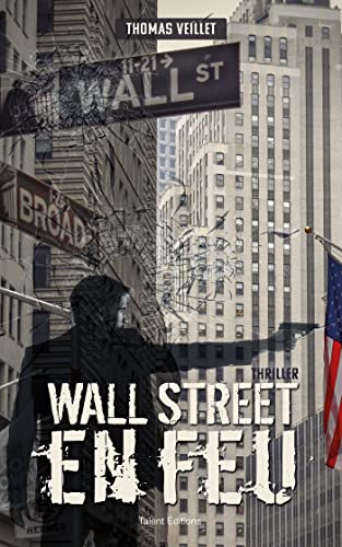 Wall Street en feu von TALENT EDITIONS
