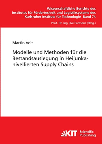 Modelle und Methoden für die Bestandsauslegung in Heijunka-nivellierten Supply Chains