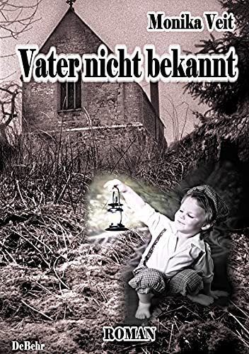 Vater nicht bekannt - Roman: Historischer Roman