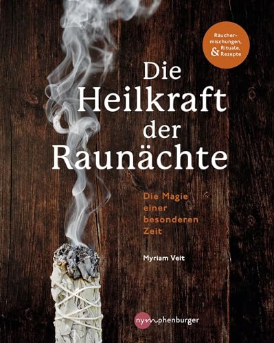 Die Heilkraft der Raunächte: Die Magie einer besonderen Zeit