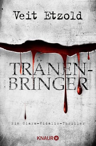 Tränenbringer: Ein Clara-Vidalis-Thriller