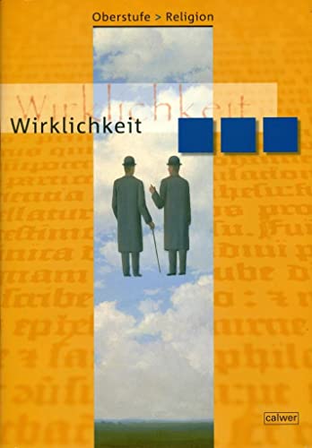 Oberstufe Religion - Wirklichkeit: Schülerheft