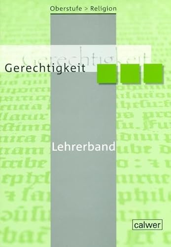 Oberstufe Religion - Gerechtigkeit: Lehrerband