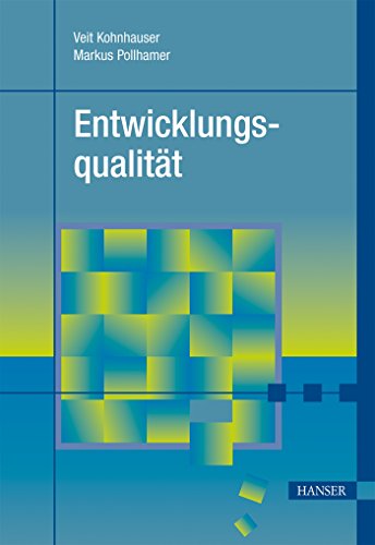 Entwicklungsqualität (Praxisreihe Qualität) von Carl Hanser Verlag GmbH & Co. KG