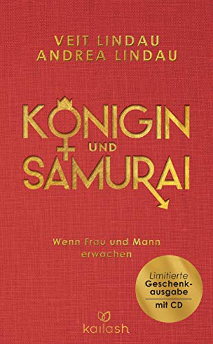 Königin und Samurai: Wenn Frau und Mann erwachen - Limitierte Geschenkausgabe mit CD von Kailash