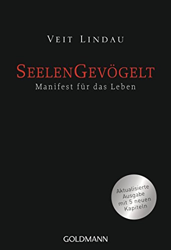 Seelengevögelt: Manifest für das Leben von Goldmann TB