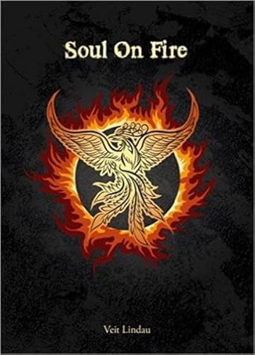 Soul on Fire. A true life manifesto von Life Trust Verlag