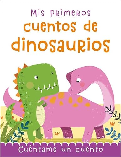 Mis primeros cuentos de dinosaurios: Cuéntame un cuento (Cuentos y ficción) von EDICIONES SAN PABLO