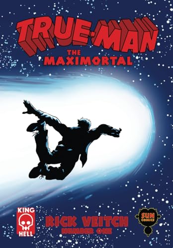 True-Man The Maximortal Comics #1 von Independently published