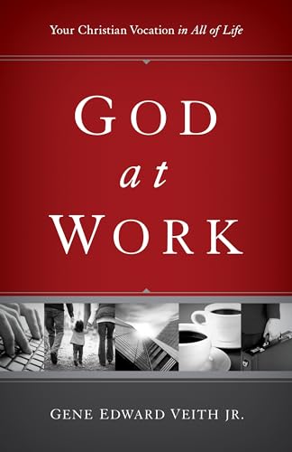 God at Work: Your Christian Vocation in All of Life (Focal Point)