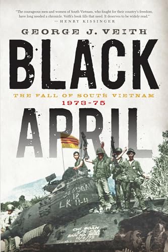 Black April: The Fall of South Vietnam, 1973-75 von Encounter Books