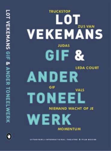 Gif & ander toneelwerk: en andere toneelstukken von Uitgeverij Balans