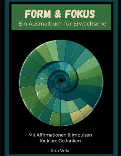 Form & Fokus: Ein Ausmalbuch für Erwachsene von Independently published