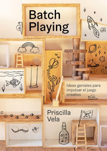 Batch Playing: Ideas geniales para impulsar el juego creativo (Guías ilustradas) von Lunwerg Editores