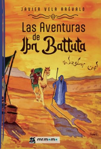 Las aventuras de Ibn Battuta Las aventuras de Ibn Battuta von Mr. Momo
