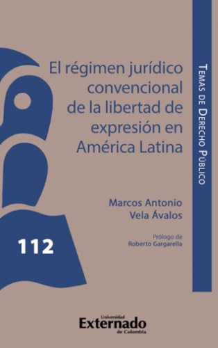 El régimen jurídico convencional de la libertad de expresión en América Latina El régimen jurídico convencional de la libertad de expresión en América Latina von Universidad Externado de Colombia
