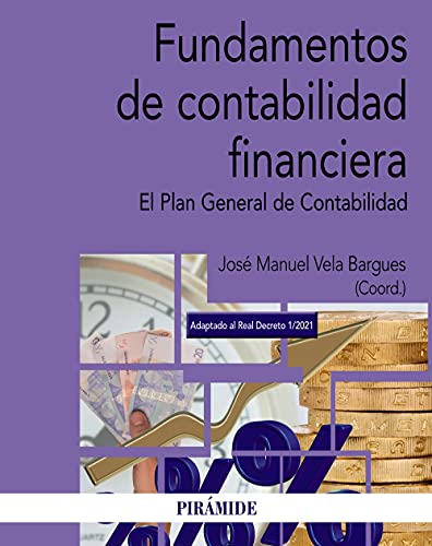 Fundamentos de contabilidad financiera: El Plan General de Contabilidad (Economía y Empresa) von Ediciones Piramide