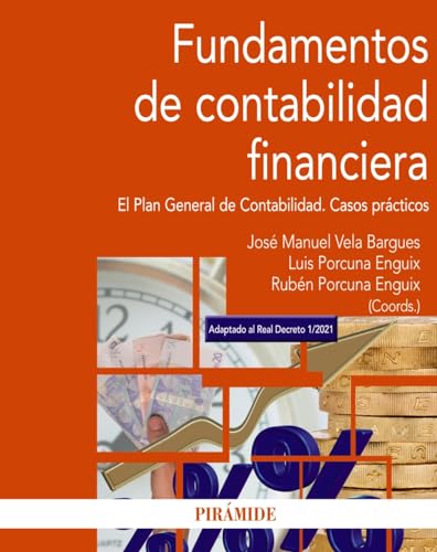 Fundamentos de contabilidad financiera: El Plan General de Contabilidad. Casos prácticos (Economía y Empresa) von Ediciones Piramide
