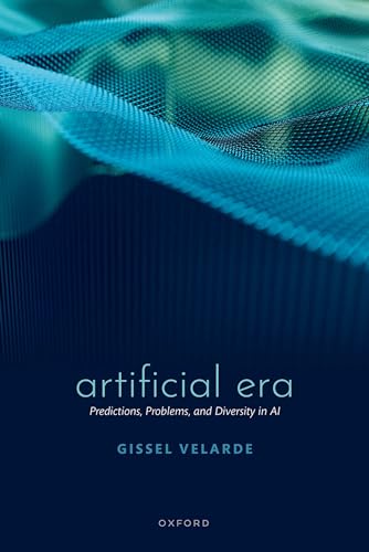 Artificial Era: Predictions, Problems, and Diversity in AI von Oxford University Press