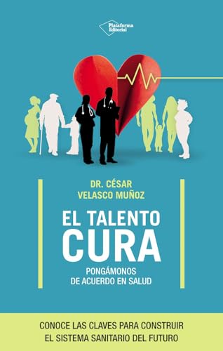 El talento cura El talento cura von Plataforma Editorial S.L.