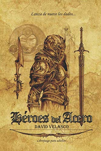 Héroes del Acero: Librojuego (Tierras de Úrowen, Band 1) von CreateSpace Independent Publishing Platform