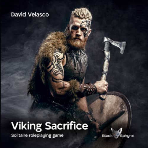 Viking Sacrifice: Solitaire roleplaying game (‘Black Sphynx’, solitaire roleplaying games, Band 4)