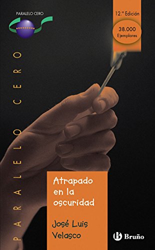 Atrapado en la oscuridad (Castellano - JUVENIL - PARALELO CERO) von EDITORIAL BRUÑO