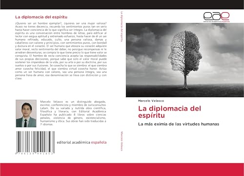La diplomacia del espíritu: La más eximia de las virtudes humanas von Editorial Académica Española