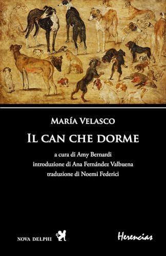 Il can che dorme. Ediz. multilingue (Herencias) von Nova Delphi Libri