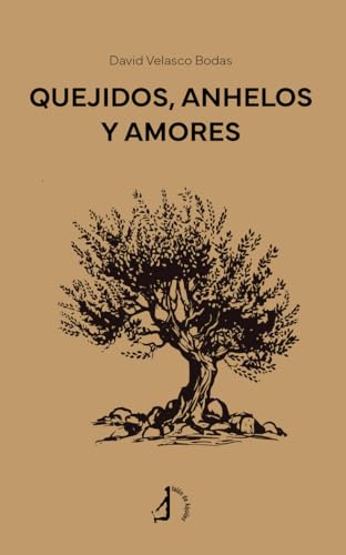 Quejidos, anhelos y amores Quejidos, anhelos y amores von Talón de Aquiles