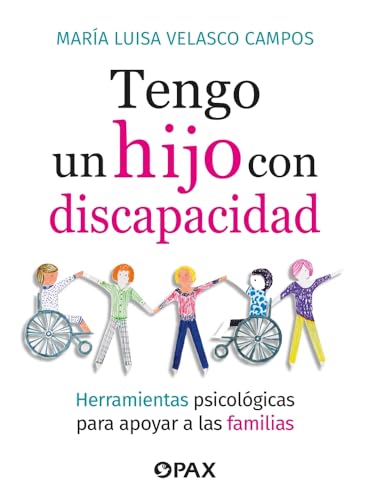 Tengo Un Hijo Con Discapacidad / I Have a Child with a Disability: Herramientas Psicológicas Para Apoyar a Las Familias / Psychological Tools to Support Families Tengo Un Hijo Con Discapacidad / I Have a Child with a Disability: Herramientas Psicológicas Para Apoyar a Las Familias / Psychological Tools to Support Families von Pax