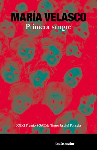 Primera sangre (Teatroautor, Band 214) von Fundación SGAE