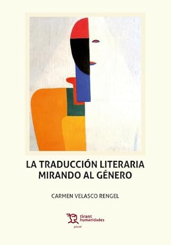 La traducción literaria mirando al género (Plural) von Tirant Humanidades