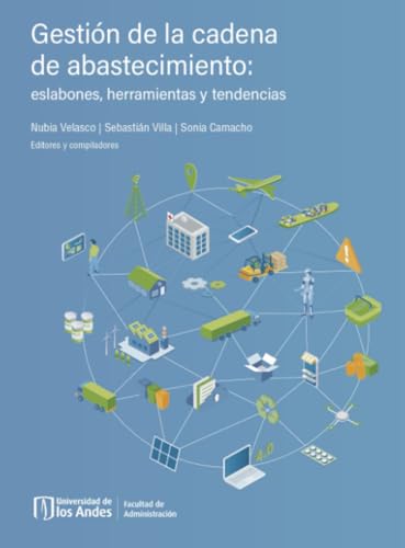 Gestión de la cadena de abastecimiento: eslabones, herramientas y tendencias Gestión de la cadena de abastecimiento: eslabones, herramientas y tendencias von Universidad de los Andes
