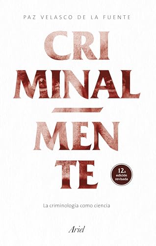 Criminal-mente: La criminología como ciencia (Ariel) von Editorial Ariel